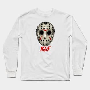 TGIF Long Sleeve T-Shirt